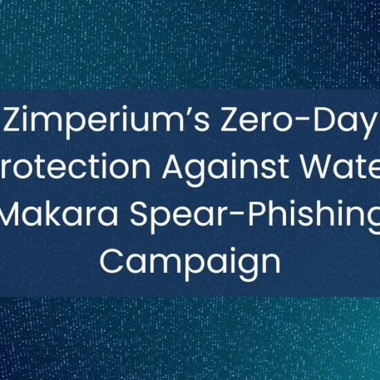 Zimperium’s zero-day protection against Water Makara spear-phishing campaign