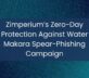 Zimperium’s zero-day protection against Water Makara spear-phishing campaign