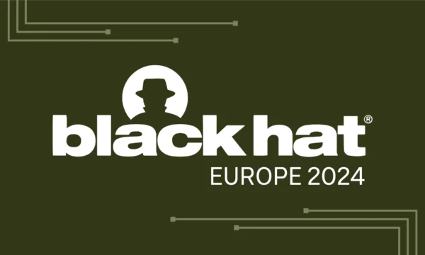 Black Hat announces content lineup for Black Hat Europe 2024