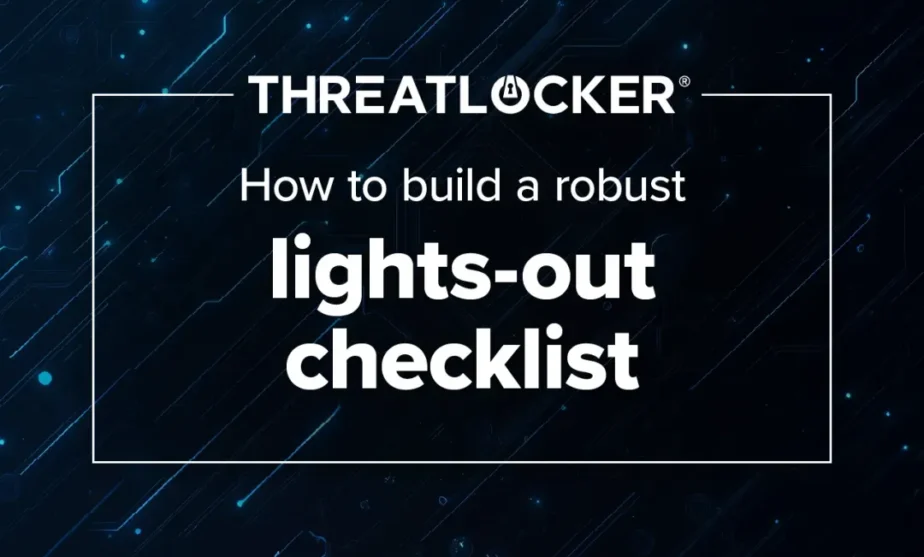 How to build a robust lights-out checklist