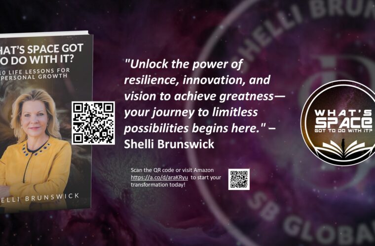 Acclaimed leader Shelli Brunswick releases "What’s Space Got to Do With It?10 Life Lessons for Personal Growth"